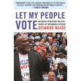 thumbnail image 1 of Que Mon Peuple Vote, Mon Combat pour Rétablir les Droits Civils des Citoyens de Retour, 1 of 1