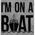 thumbnail image 2 of Funny I'm On a Boat Fishing Joke Hoodie Sweatshirt Women Men Brisco Brands X, 2 of 5