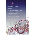 thumbnail image 1 of Pre-Owned Health Care and the Autism Spectrum: A Guide for Health Professionals, Parents and Carers (Paperback) 1853029637 9781853029639, 1 of 1