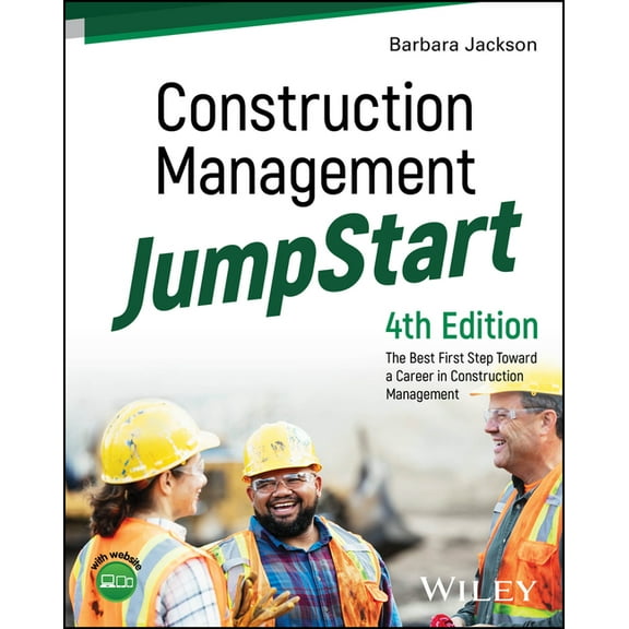 Construction Management Jumpstart: The Best First Step Toward a Career in Construction Management, (Paperback)