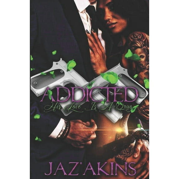 Addicted : His Love Is A Drug (Paperback)