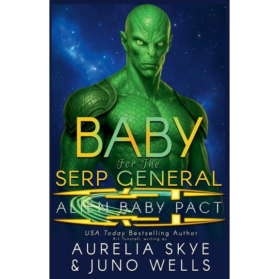 Alien Baby Pact Baby For The Serp General, Book 7, (Paperback)