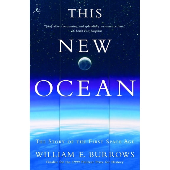 Pre-Owned This New Ocean: The Story of the First Space Age (Paperback) 0375754857 9780375754852