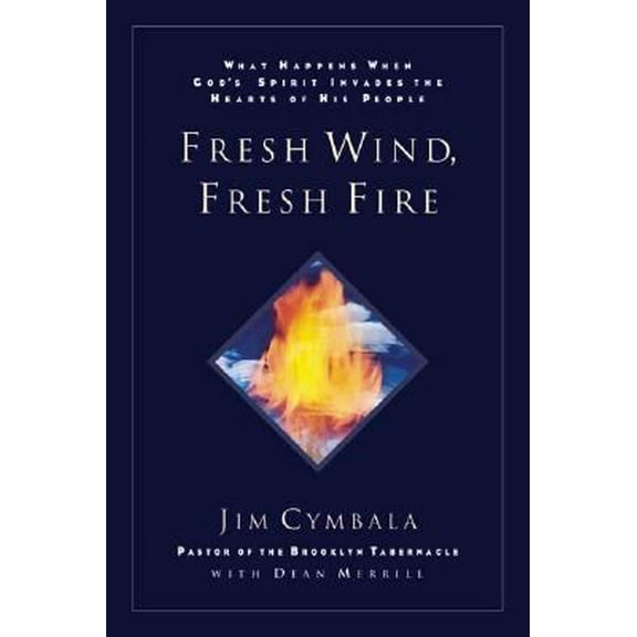 Pre-Owned Fresh Wind, Fresh Fire: What Happens When God's Spirit Invades the Hearts of His People (Paperback) 0310214165 9780310214168