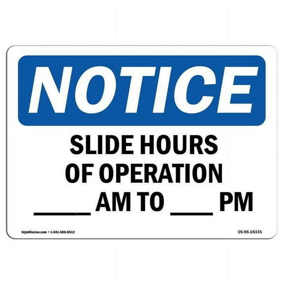 SignMission OS-NS-A-1824-L-18335 18 x 24 in. OSHA Notice Sign - Slide Hours of Operation AM to PM