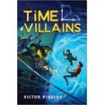 thumbnail image 1 of Time Villains (Time Villains, 1) HARDCOVER 2021 by Victor Piñeiro, 1 of 1