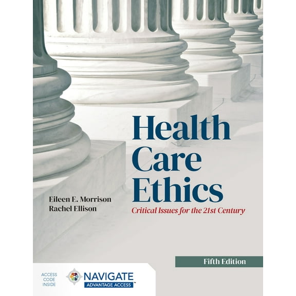 Health Care Ethics: Critical Issues for the 21st Century: Critical Issues for the 21st Century, (Paperback)