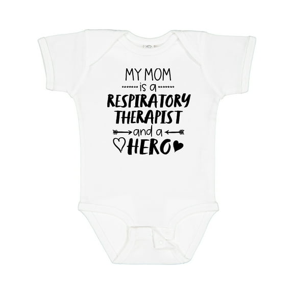Inktastic My Mom is a Respiratory Therapist and a Hero Boys or Girls Baby Bodysuit