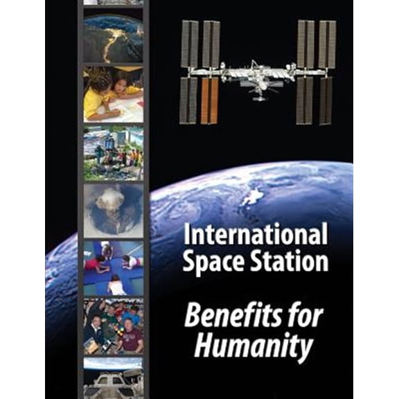 Pre-Owned International Space Station : Benefits for Humanity
