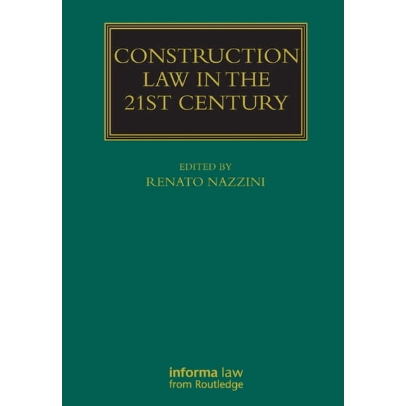 Construction Practice Construction Law in the 21st Century, (Paperback)