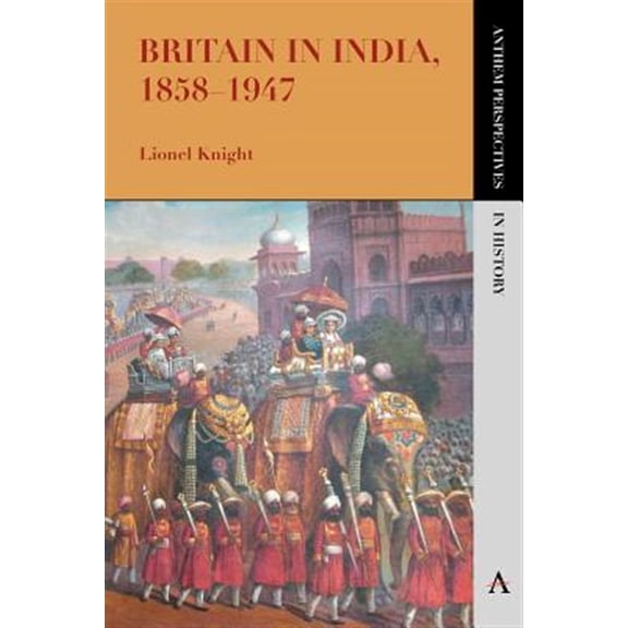 Pre-Owned Anthem Perspectives in History: Britain in India, 1858-1947 (Paperback)