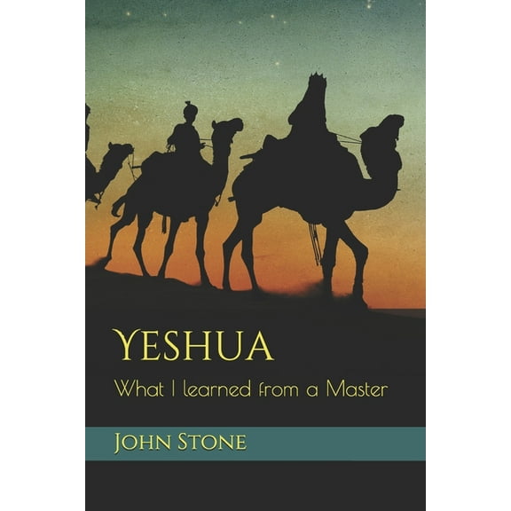 Yeshua: What I learned from a Master (Paperback)
