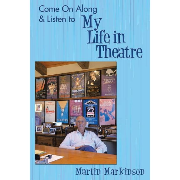 Come on Along & Listen to My Life in Theatre (Paperback)