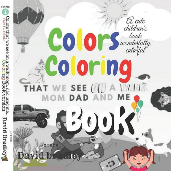 Fun to Read: Coloring Book: colors that we see on a walk mom, dad, and me. (Paperback)