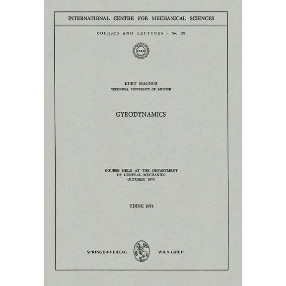 CISM International Centre for Mechanical Gyrodynamics: Course Held at the Department of General Mechanics, October 1970, Book 53, (Paperback)