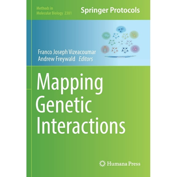 Methods in Molecular Biology Mapping Genetic Interactions, Book 2381, (Paperback)