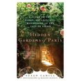 thumbnail image 1 of Pre-Owned Hidden Gardens of Paris: A Guide to the Parks, Squares, and Woodlands of the City of Light (Paperback) 0312673337 9780312673338, 1 of 1