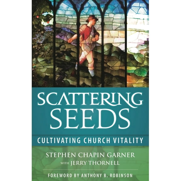 Scattering Seeds: Cultivating Church Vitality, (Paperback)