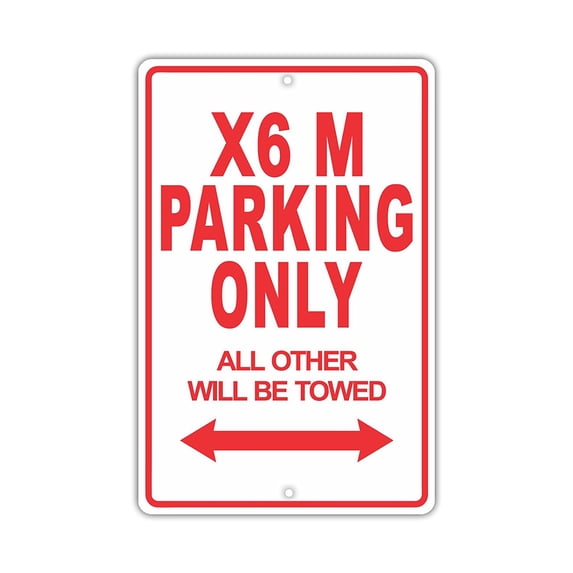 X6 M Parking Only All Others Towed Novelty Aluminum Metal Sign