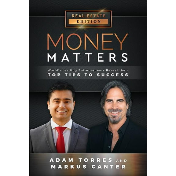 Money Matters : World's Leading Entrepreneurs Reveal Their Top Tips to Success #1 (Edition 9) (Paperback)