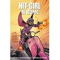 thumbnail image 2 of Hit-Girl Volume 3: In Rome (Paperback), 2 of 3