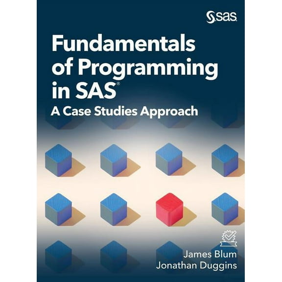 Fundamentals of Programming in SAS: A Case Studies Approach, (Hardcover)