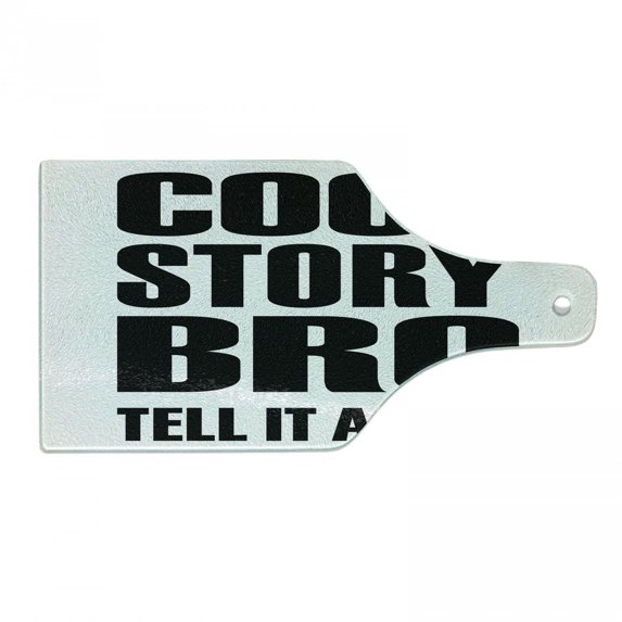 Meme Cutting Board, Simplistic Monochrome Design Cool Story Bro Tell It Again Typography, Decorative Tempered Glass Cutting and Serving Board, in 3 Sizes, by Ambesonne