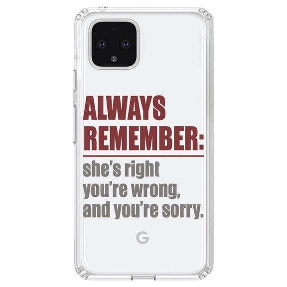 DistinctInk Clear Shockproof Hybrid Case for Google Pixel 4 (6.1" Screen) - TPU Bumper Acrylic Back Tempered Glass Screen Protector - Remember: She's Right You're Wrong