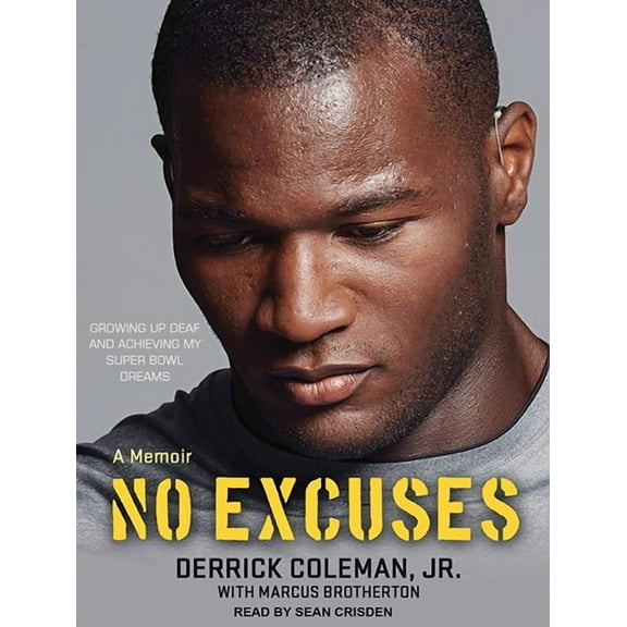 No Excuses: Growing Up Deaf and Achieving My Super Bowl Dreams (Audiobook)