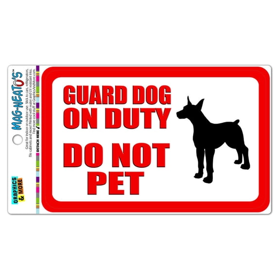 Guard Dog on Duty Do Not Pet MAG-NEATO'S(TM) Automotive Car Refrigerator Locker Vinyl Magnet