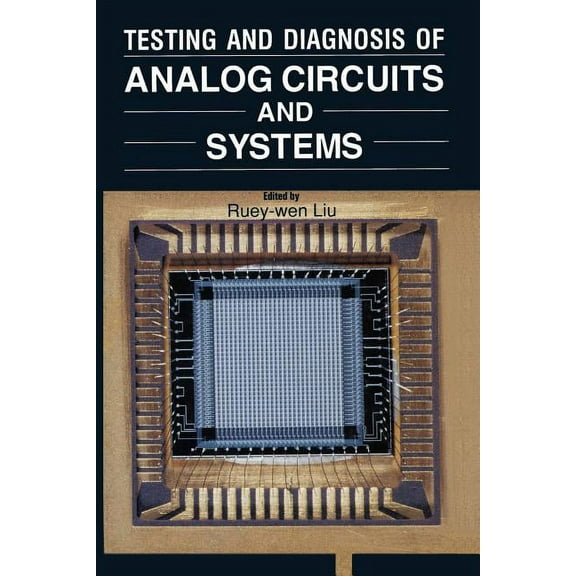 Testing and Diagnosis of Analog Circuits and Systems, (Paperback)