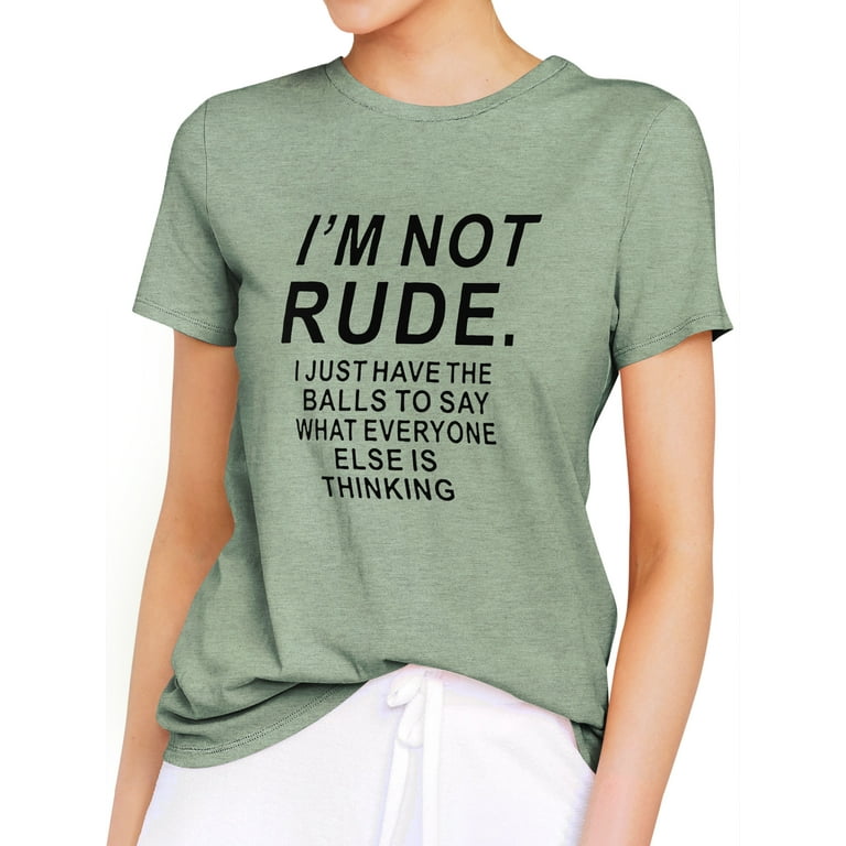 kage gøre ondt glide TWZH Women I'm Not Rude Letter Print Tee Short Sleeve Funny Style T-Shirt -  Walmart.com