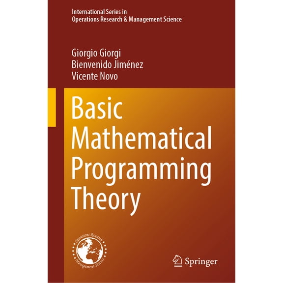 International Operations Research & Mana Basic Mathematical Programming Theory, Book 344, (Hardcover)