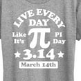 thumbnail image 3 of Instant Message - Live Every Day Like Pi Day - Women's Short Sleeve Graphic T-Shirt, 3 of 6