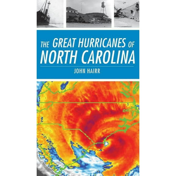 The Great Hurricanes of North Carolina (Hardcover)