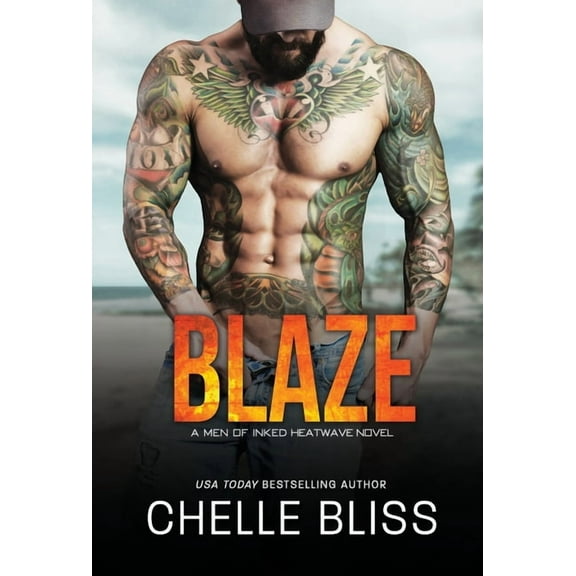 Men of Inked: Heatwave Blaze, Book 4, (Hardcover)