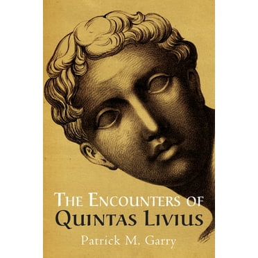 The Encounters of Quintas Livius (Paperback)