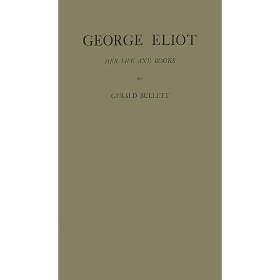 George Eliot: Her Life and Books, (Hardcover)