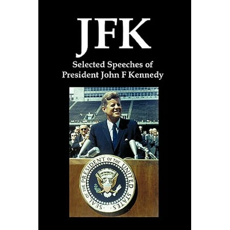 JFK : Selected Speeches of President John F.