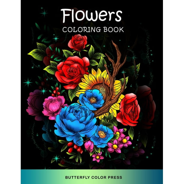 Download Flowers Coloring Book Adult Coloring Book With Amazing Designs For Relaxation And Fun Paperback Walmart Com Walmart Com