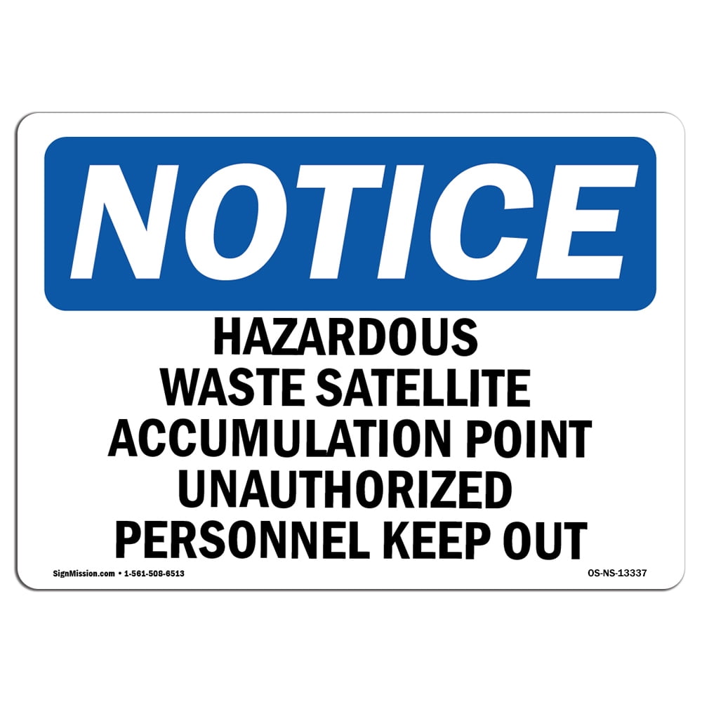 OSHA Notice Sign Hazardous Waste Satellite Accumulation Point