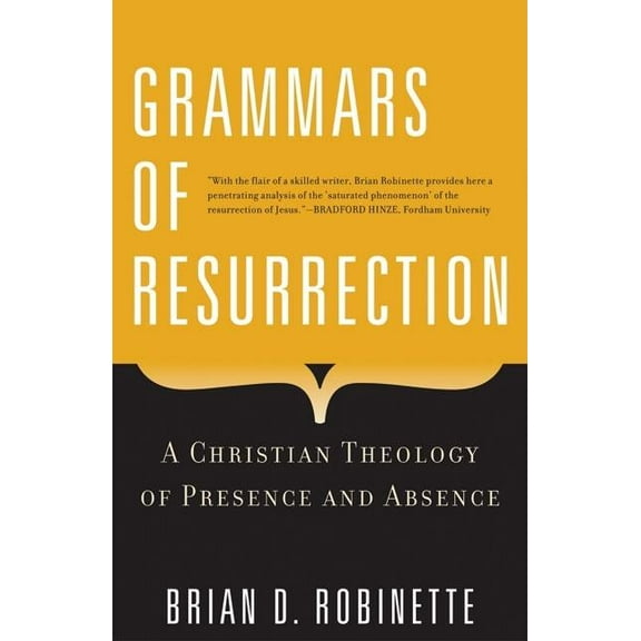 Herder & Herder Books Grammars of Resurrection: A Christian Theology of Presence and Absence, (Paperback)