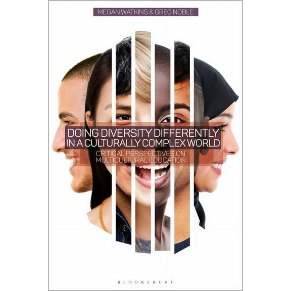 Doing Diversity Differently in a Culturally Complex World: Critical Perspectives on Multicultural Education (Paperback)
