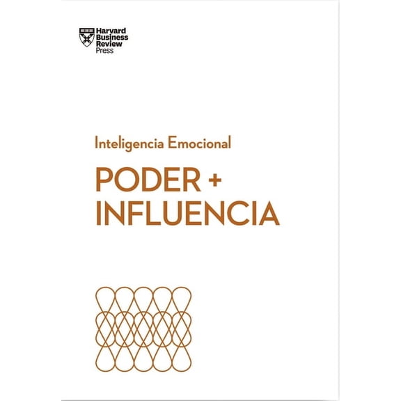 Serie Inteligencia Emocional Poder E Influencia. Serie Inteligencia Emocional HBR (Power and Impact Spanish Edition), (Paperback)