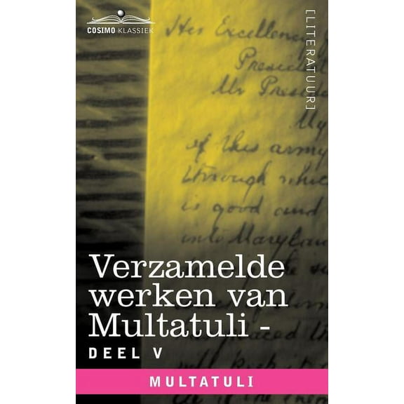 Verzamelde Werken Van Multatuli (in 10 Delen) - Deel V - Ideen - Derde Bundel (Paperback)