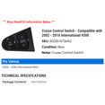 thumbnail image 2 of Cruise Control Switch - Compatible with 2002 - 2016 International 4300 2003 2004 2005 2006 2007 2008 2009 2010 2011 2012 2013 2014 2015, 2 of 2
