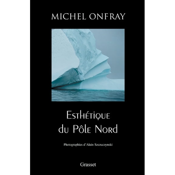 EsthÃ©tique du PÃ´le Nord, (Paperback)