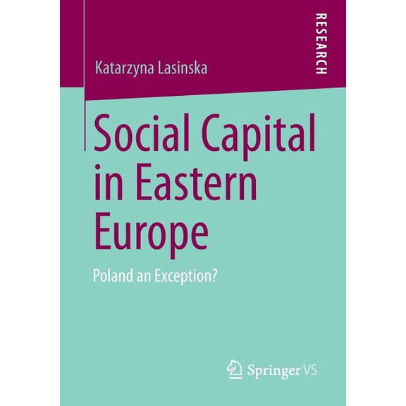 Social Capital in Eastern Europe: Poland an Exception?, (Paperback)