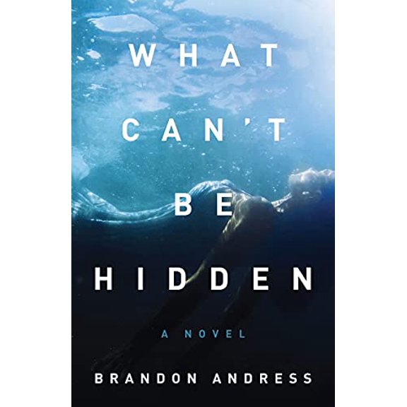 Pre-Owned What Can't Be Hidden (Paperback) 1938480945 9781938480942