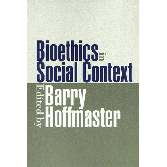 Bioethics In Social Context (Paperback)